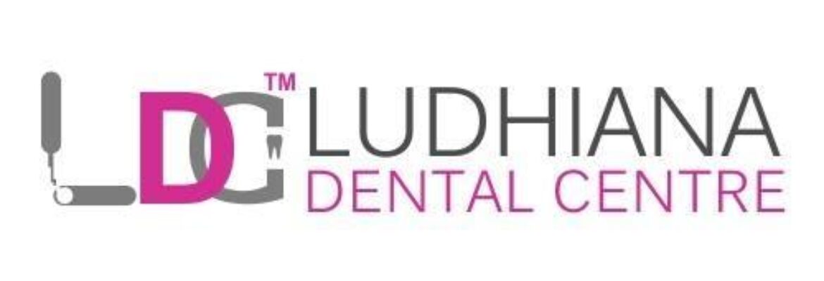 Ludhiana Dental Centre | Best dental clinic in Punjab